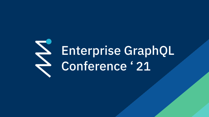 Enterprise GraphQL Conference’21 (EGC)