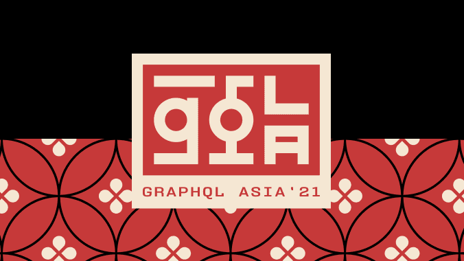 GraphQL Asia’21